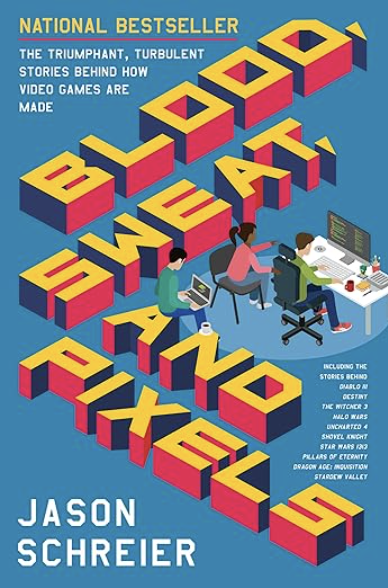 Blood Sweat and Pixels Book Cover